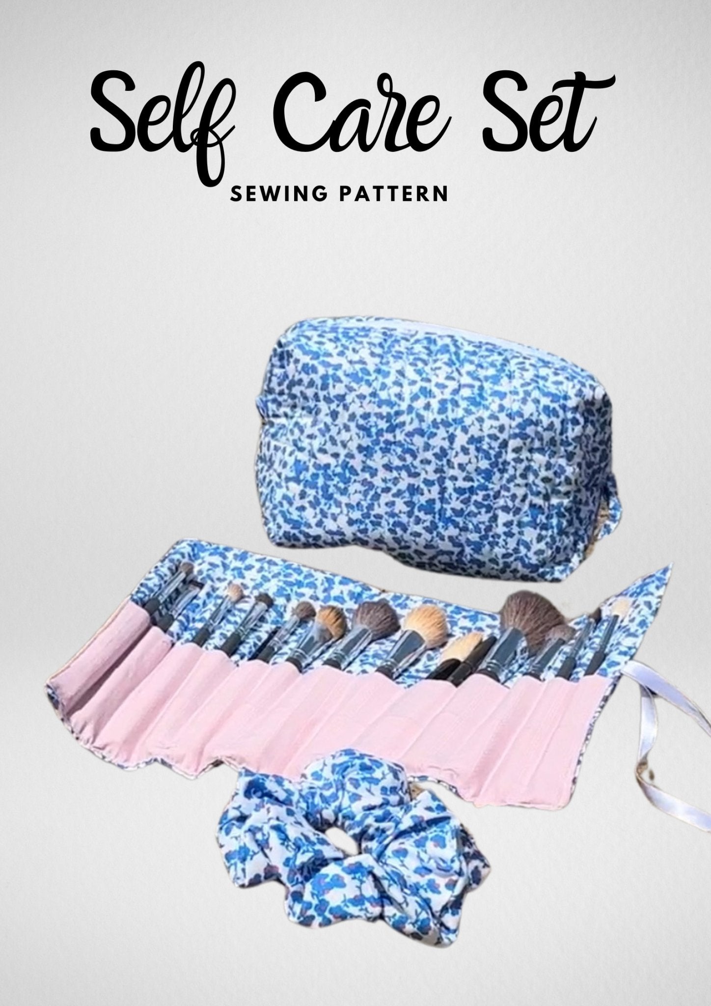 Self Care Sewing Pattern Set [Makeup Bag, Brush Holder, Scrunchie] - Friedlies